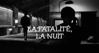 Image de La Fatalité, la nuit (court-métrage, 2020)